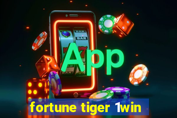 fortune tiger 1win